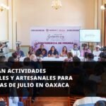 Presentan actividades culturales y artesanales para las Fiestas de Julio en Oaxaca