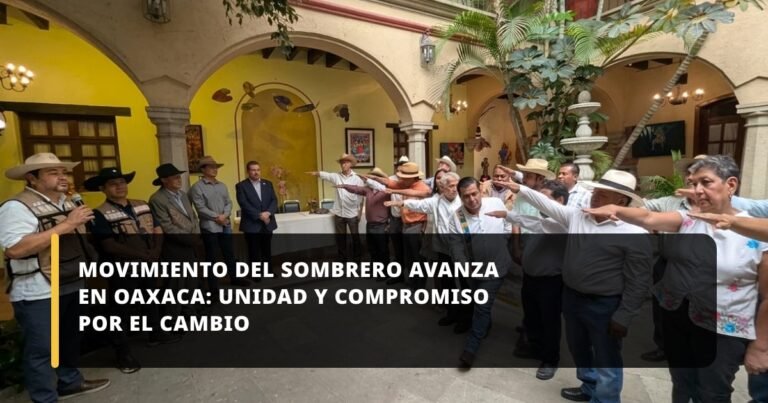 Movimiento del Sombrero avanza en Oaxaca: unidad y compromiso por el cambio