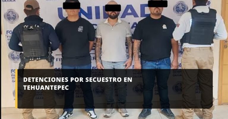 Detenciones por secuestro en Tehuantepec