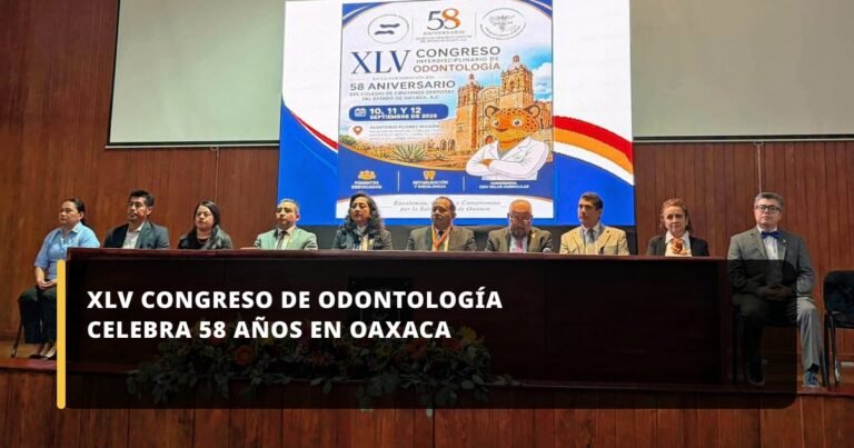 XLV Congreso de Odontología celebra 58 años en Oaxaca